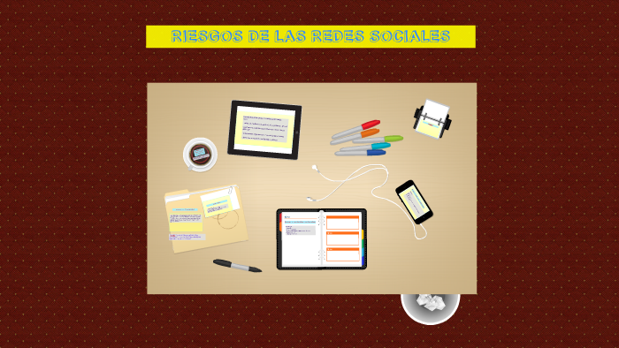 RIESGOS DE LAS REDES SOCIALES by on Prezi