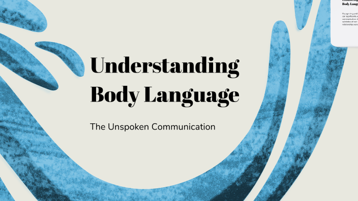 Understanding Body Language by carter green on Prezi