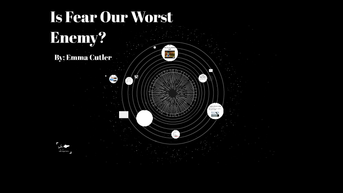 presentation on fear is our worst enemy