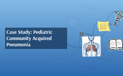 case study pneumonia in child
