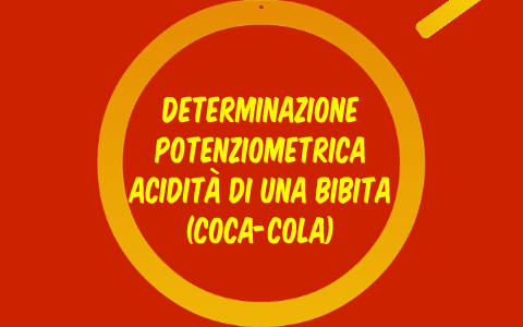 Determinazione Potenziometrica Acidita Di Una Bibita Coca C By Andrea Guardavaccaro