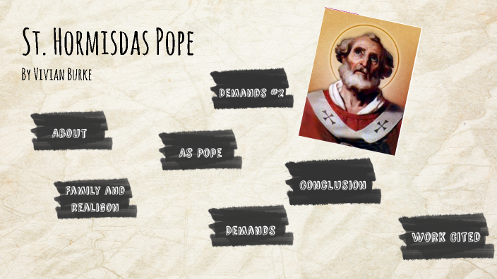 St. Hormisdas Pope | Vivian B by Amanda Tkaczow on Prezi