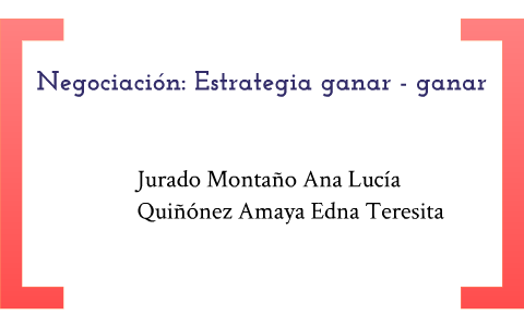 Método De Negociación Ganar-Ganar By Edna Amaya On Prezi