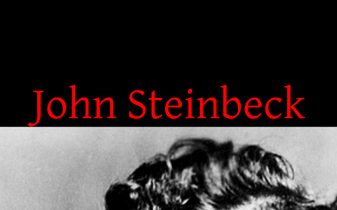 The History of John Steinbeck by Tim O'Brien on Prezi