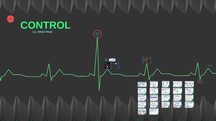 CONTROL by Jose Efrain Perez Calvillo on Prezi