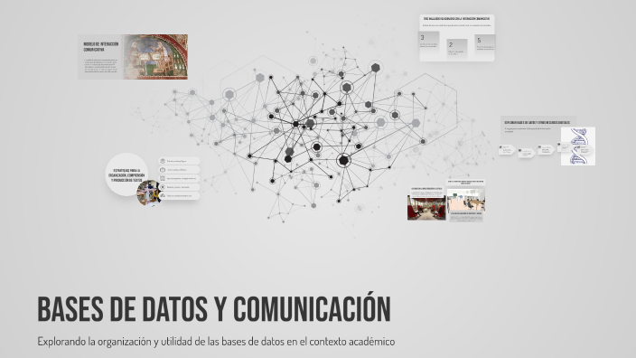 Bases de Datos y Comunicación by Carlen Lopez on Prezi