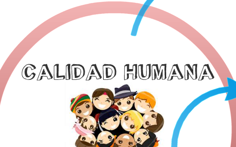 Calidad Humana By J. Elizabeth Rincon