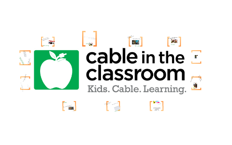 The Classroom is Everywhere by Cable in the Classroom on Prezi