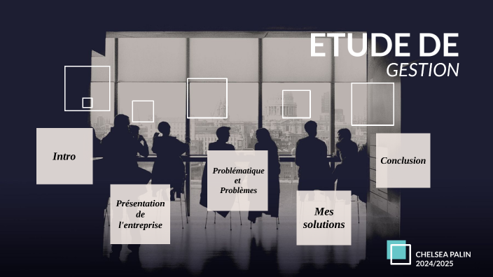 Étude de gestion by chelsea palin on Prezi