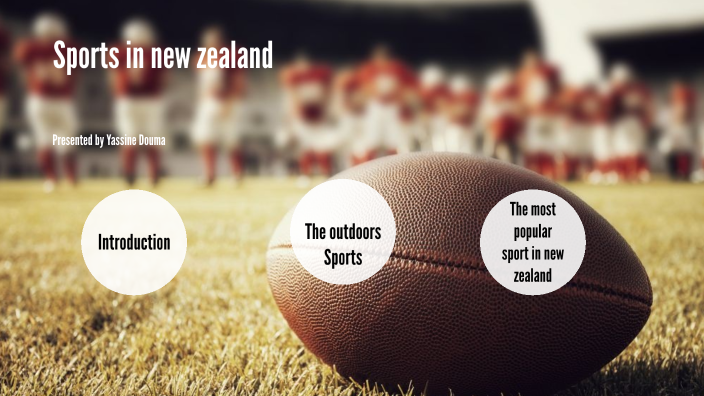 Sports in new zealand by Yassine Douma on Prezi
