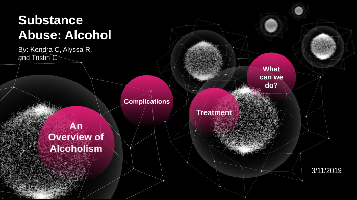 Alcohol Substance abuse by Kendra C on Prezi