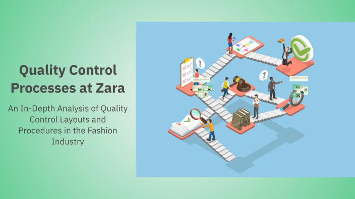 Zara Process Quality Control Processes at Zara by Donna van Dijk on Prezi