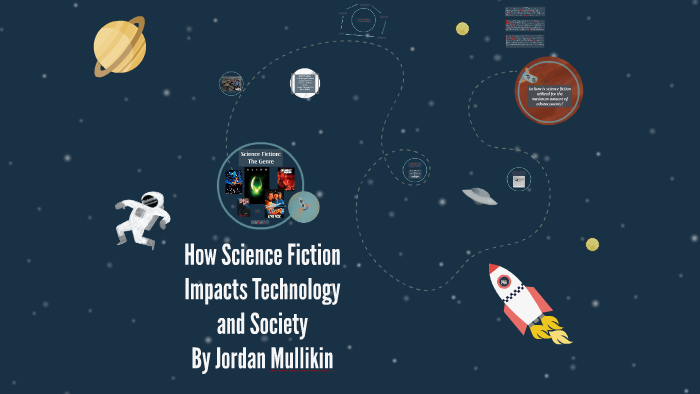 The Effects Of Science Fiction By J M On Prezi