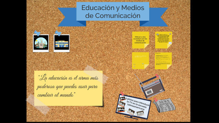 Educación y Medios de Comunicación by Michelle Rodríguez on Prezi