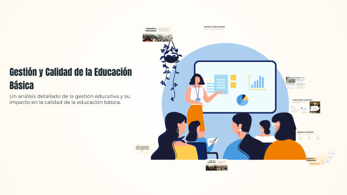 Gestión y Calidad de la Educación Básica by Juárez Arzate Daniela on Prezi