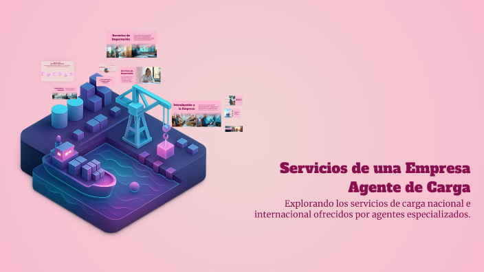 Servicios de una Empresa Agente de Carga by Eduardo Vester on Prezi