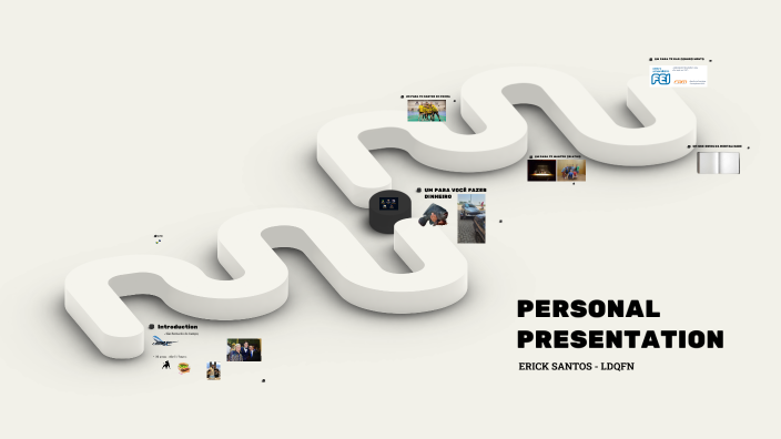 Personal Presentation by Erick Santos on Prezi