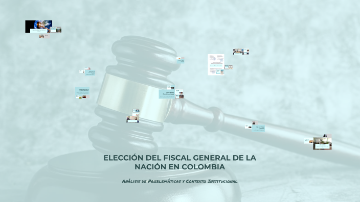 ELECCIÓN DEL FISCAL GENERAL DE LA NACIÓN EN COLOMBIA by alejandra mina ...