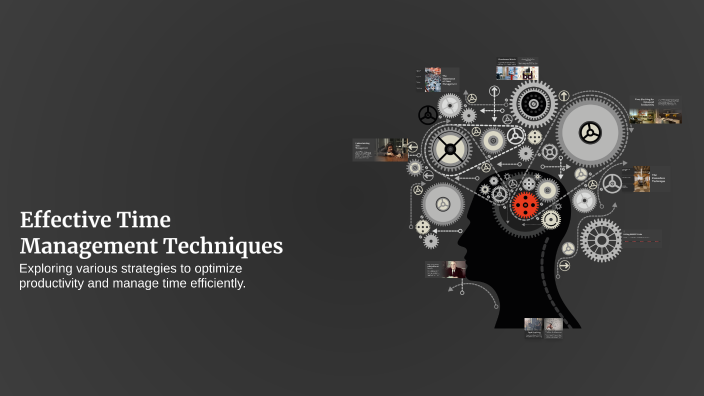 Effective Time Management Techniques by Ahmed hatem on Prezi