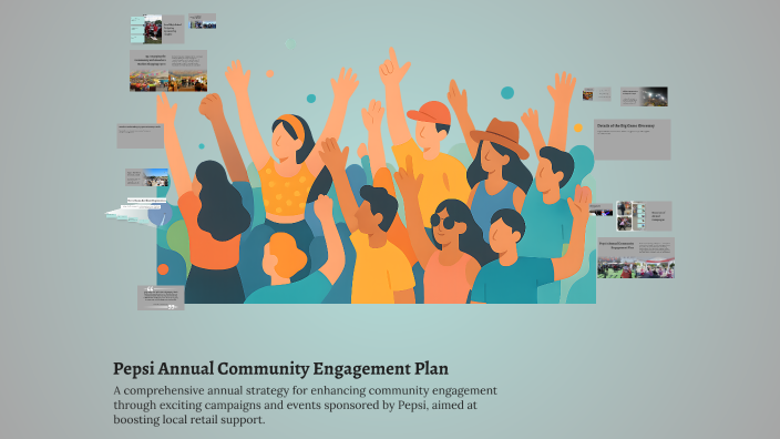 Pepsi Annual Community Engagement Plan by Cathlene Snyder on Prezi