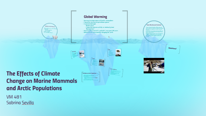 The Effects of Climate Change on Marine Mammals and Arctic P by Sabrina ...