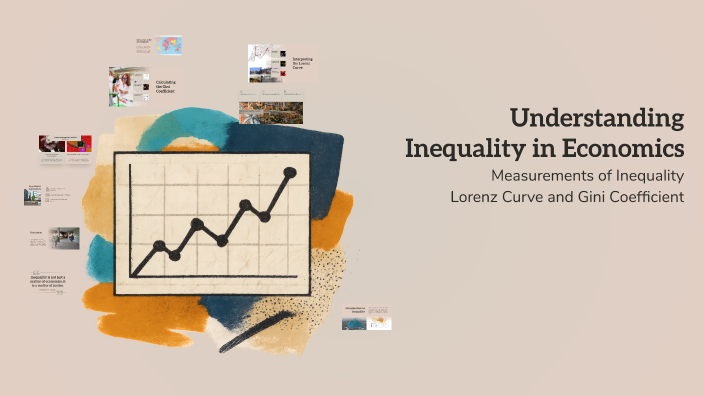Understanding Inequality in Economics by Irene on Prezi