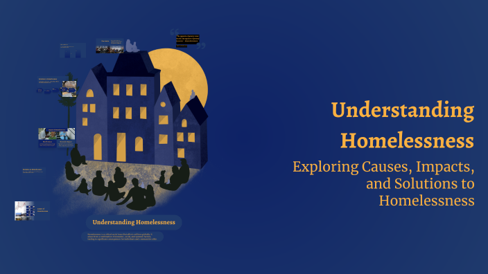 Understanding Homelessness by Jamie Kark on Prezi
