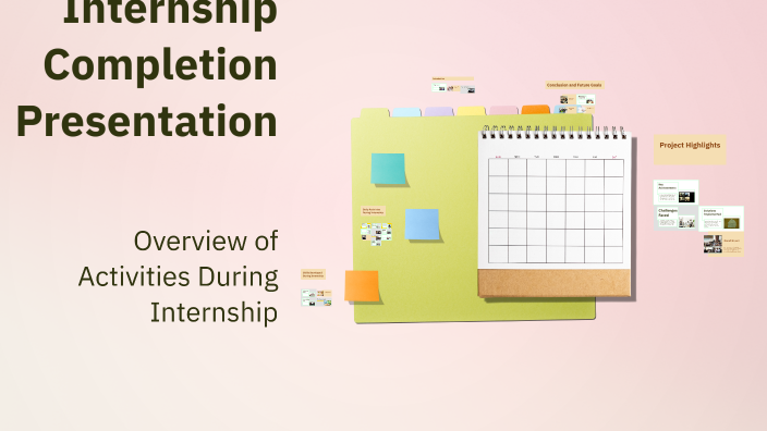Internship Completion Presentation by Eren Erddd on Prezi
