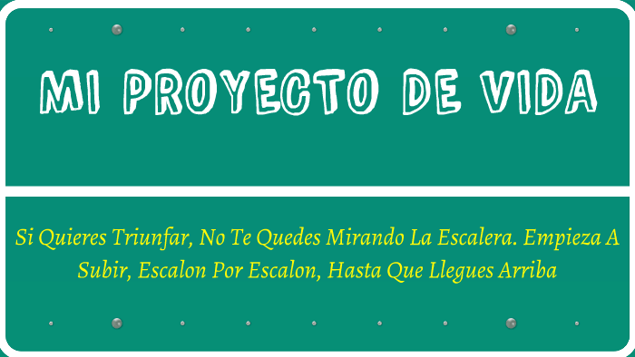 MI PROYECTO DE VIDA by julian quintero castañeda on Prezi
