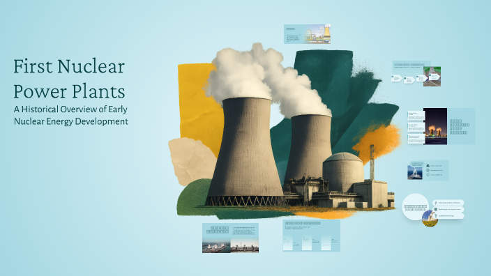 First Nuclear Power Plants by Popu on Prezi