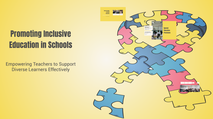 Promoting Inclusive Education in Schools by Teena Thomas on Prezi