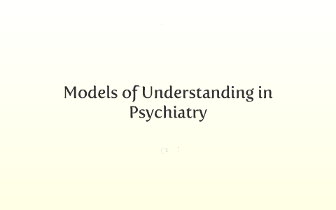 Models of Understanding in Psychiatry by David Winters