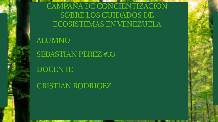 CAMPAÑA DE CONCIENTIZACION SOBRE LOS CUIDADOS DE ECOSISTEMAS by ...