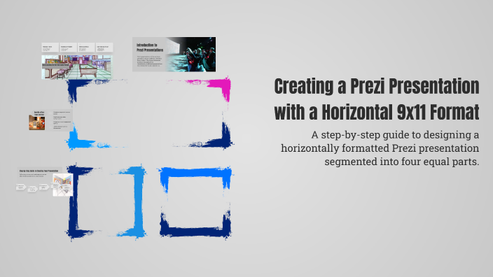 Creating a Prezi Presentation with a Horizontal 9x11 Format by ...