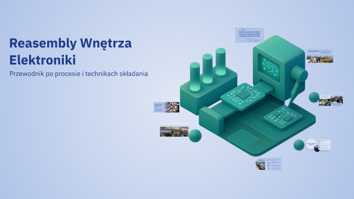 Reasembly Wnętrza Elektroniki by Jakub Werbiński on Prezi