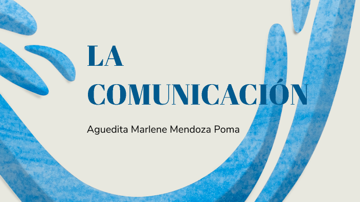 LA COMUNICACIÓN by marlene mendoza on Prezi