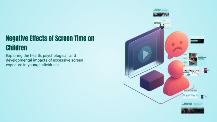 Negative Effects of Screen Time on Children by Morgan Bass on Prezi