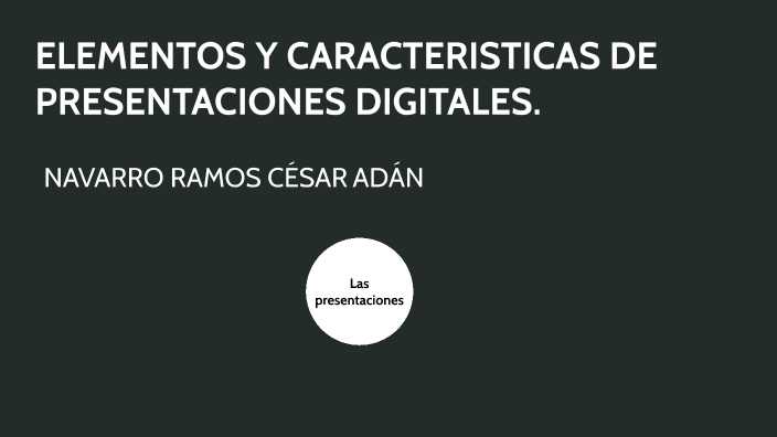 Las presentaciones by Adan Ramos on Prezi