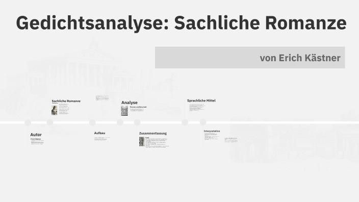 Gedichtsanalyse: Sachliche Romanze by Khola Noreen on Prezi