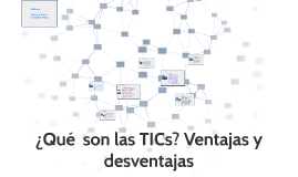 ¿Qué Son Las TICs? Ventajas Y Desventajas By Uriel Arnoldo Rodríguez On ...