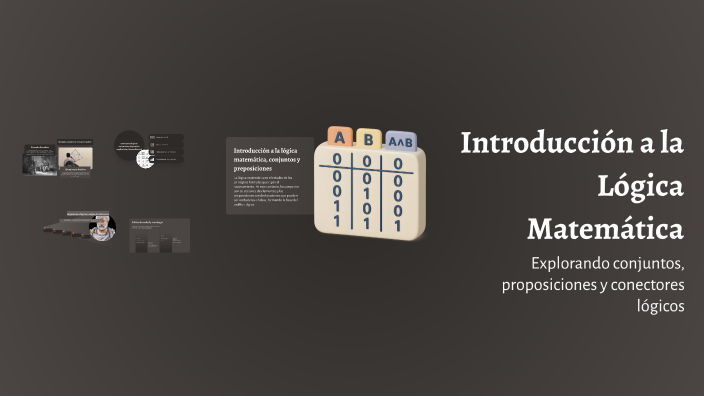 Introducción a la Lógica Matemática by Greidy Rivera on Prezi