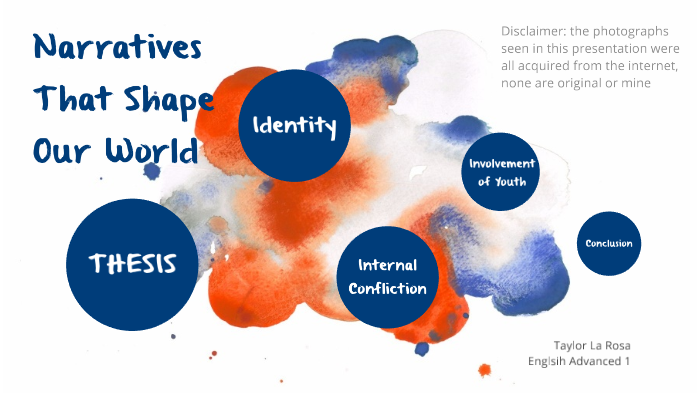 narratives that shape our world by Taylor La Rosa on Prezi