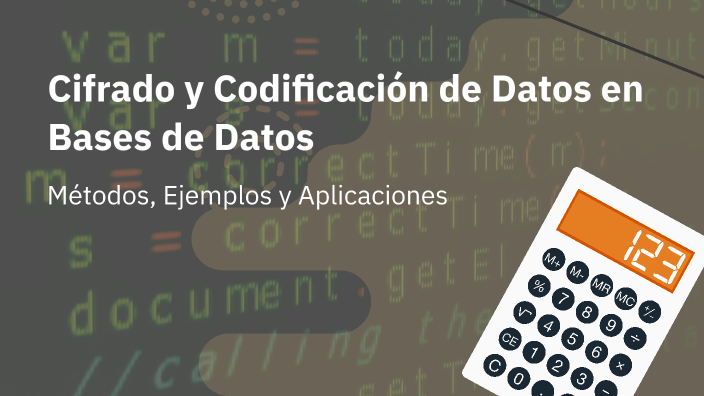 Cifrado Y Codificación De Datos En Bases De Datos By Alexia Guadalupe Garcia Hernandez On Prezi 9122