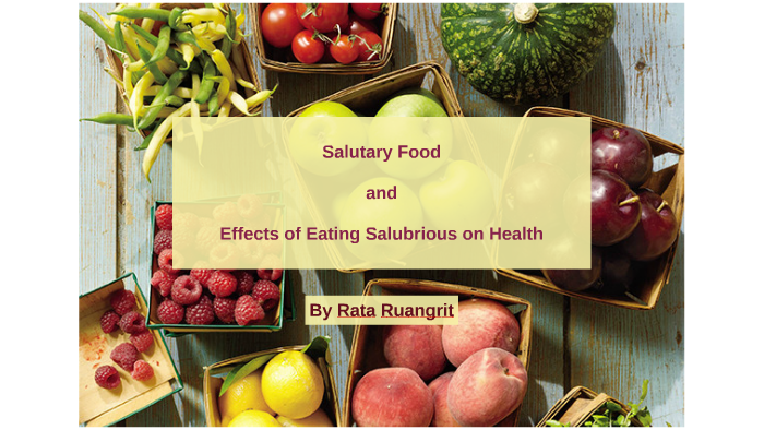 Salutary Foods and Effects of Eating Salubrious on Health by Rata ...