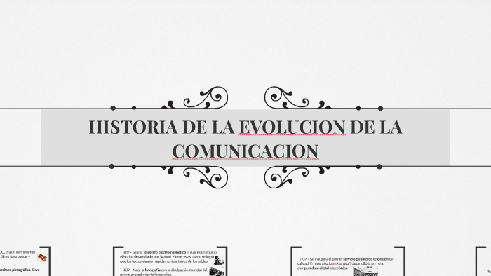 HISTORIA DE LA EVOLUCION DE LA COMUNICACION by Perla Cavazos on Prezi