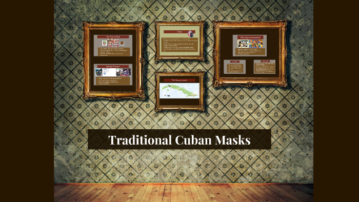 Traditional Cuban Masks - Rose L. & Jack T. by RS Luk on Prezi