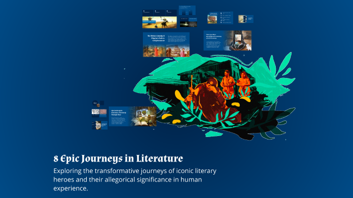 8 Epic Journeys in Literature by Reyna Jani on Prezi