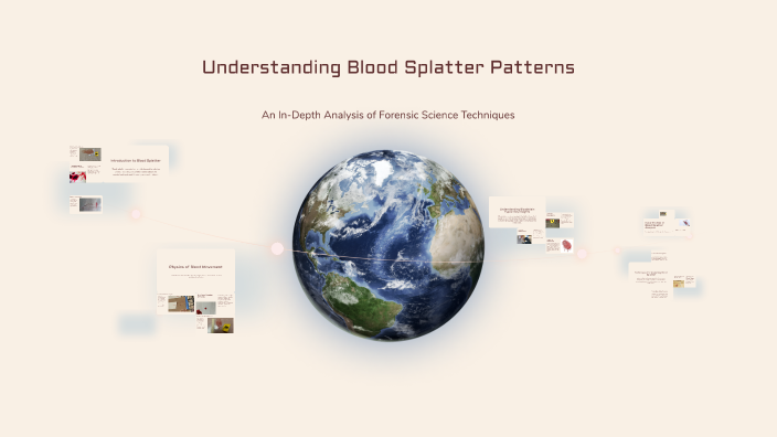 Understanding Blood Splatter Patterns by Tyler Bever on Prezi