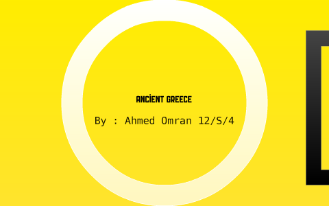 Ancient Greece by ahmed afyouni on Prezi