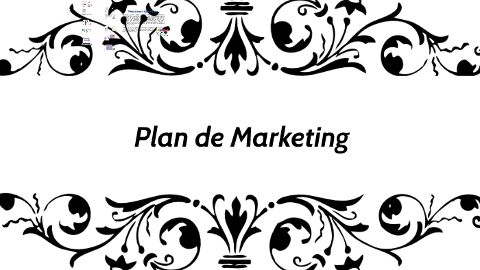 Plan de Marketing by pamela reyes on Prezi